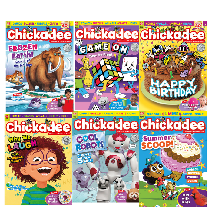 Chickadee: Ages 6-9 (10 issues)